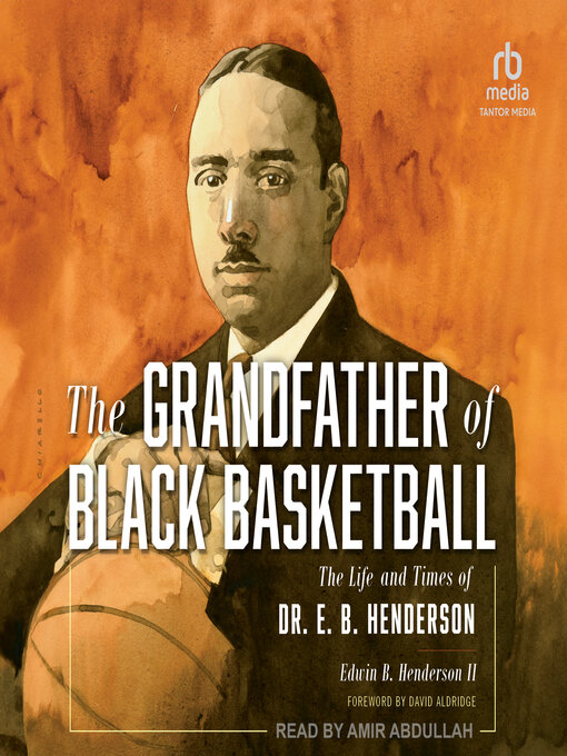 Title details for The Grandfather of Black Basketball by Edwin Bancroft Henderson II - Wait list